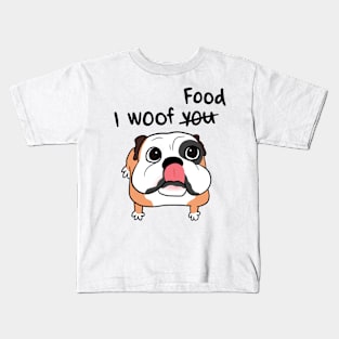 I WOOF FOOD CUTE BULLDOG Kids T-Shirt